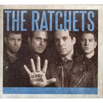 Ratchets - Glory Bound CD