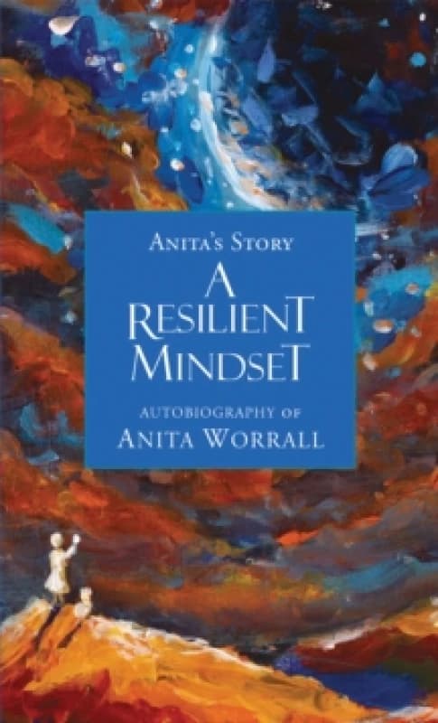 A Resilient Mindset : Anita's Story Paperback / softback