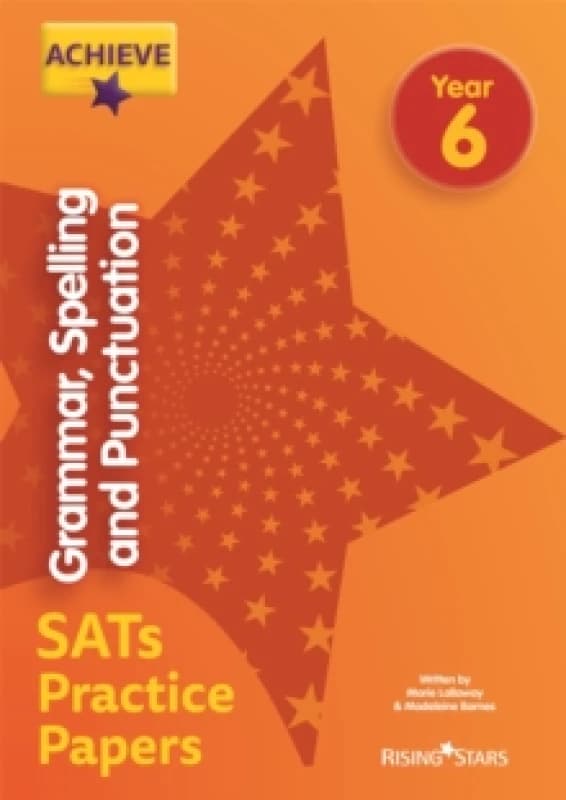 Achieve Grammar, Spelling and Punctuation SATs Practice Papers Year 6 Paperback / softback