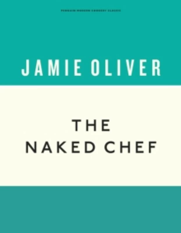The Naked Chef Hardback