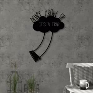 Dont Grow Up Black Decorative Metal Wall Accessory