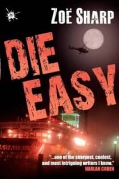 Die Easy by Zoe Sharp Book