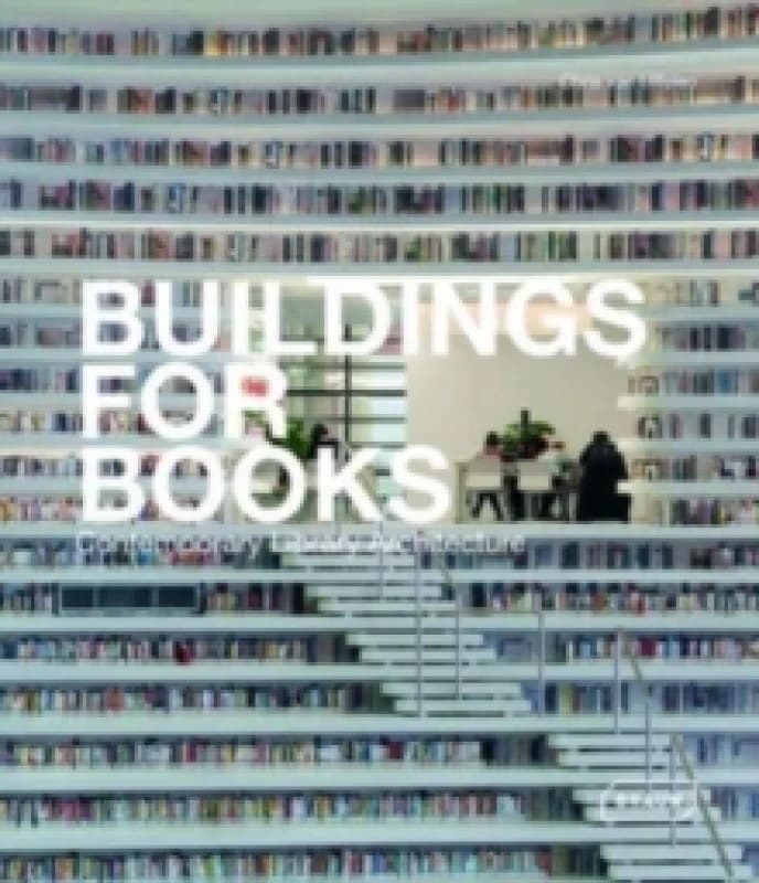 Buildings for Books : Contemporary Library Architecture Hardback