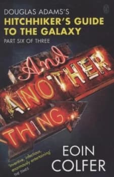 And Another Thing-- by Eoin Colfer Paperback