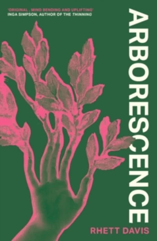 Arborescence. Hardback. By Rhett Davis Books