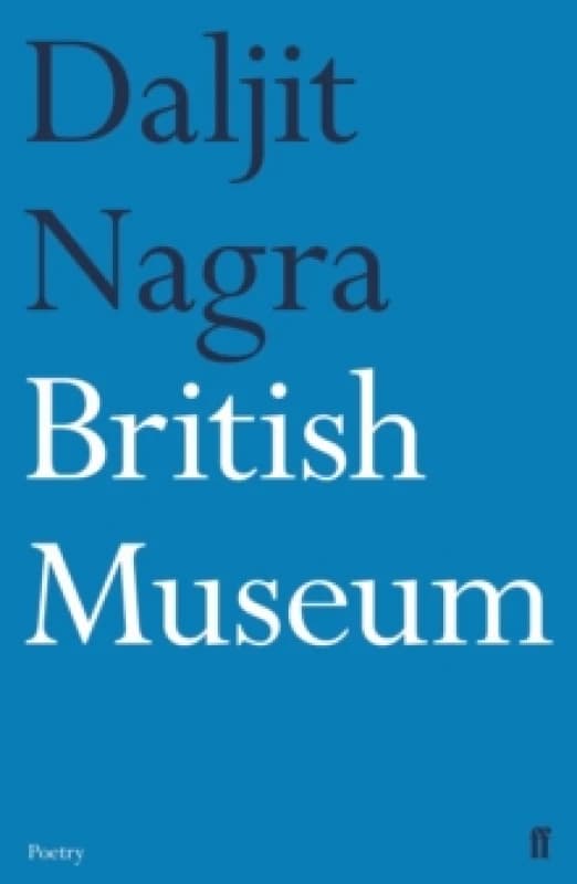 British Museum. Paperback. By Daljit Nagra Books