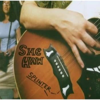 She-Haw - Splinter CD