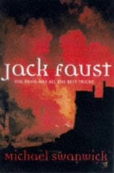Jack Faust by Michael Swanwick Hardback