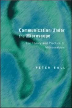 Communication under the Microscope by Peter Bull Book