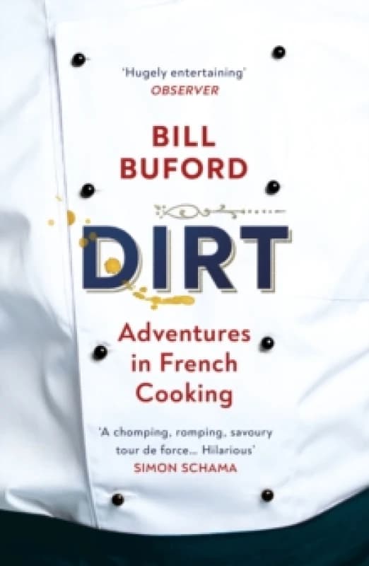 Dirt. Paperback. By Bill Buford Books