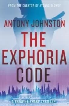 The Exphoria Code by Antony Johnston