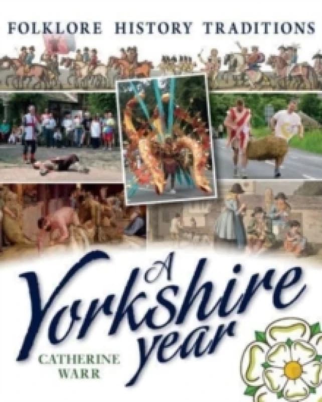 A Yorkshire Year : Folklore, history, traditions Paperback / softback