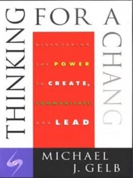 Thinking for a Change by Michael Gelb Hardback