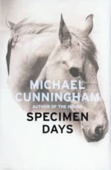Specimen Days by Michael Cunningham Hardback
