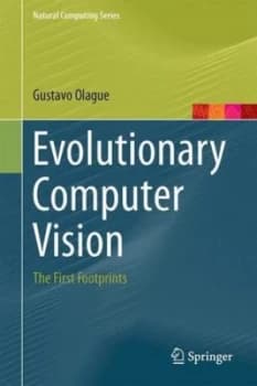 Evolutionary Computer Vision by Gustavo Olague Hardback