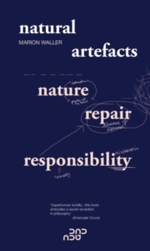 Natural Artefacts: Nature, Repair, Responsibility Paperback / softback