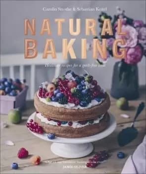 Natural baking by Carolin Strothe