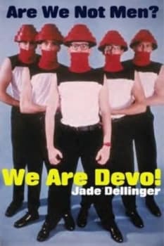We Are Devo by Jade Dellinger Hardback