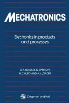 Mechatronics by D.A. Bradley Hardback
