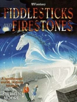 Fiddlesticks and Firestones by Stephen Moore Paperback