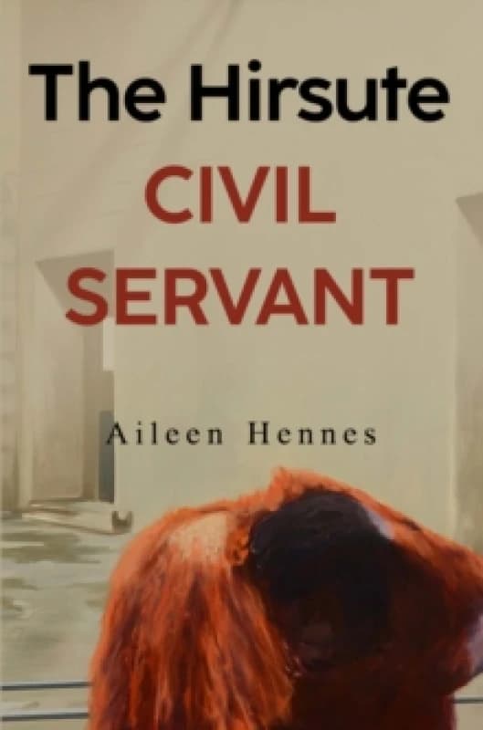 The Hirsute Civil Servant Paperback / softback