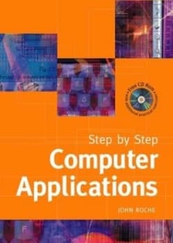 Step by Step Computer Applications by John Roche Paperback