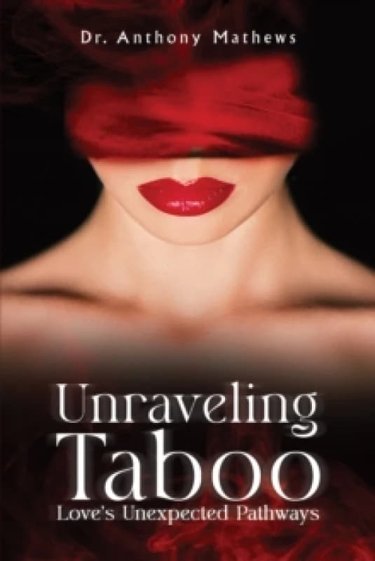 Unraveling Taboo: Love's Unexpected Pathways Paperback / softback
