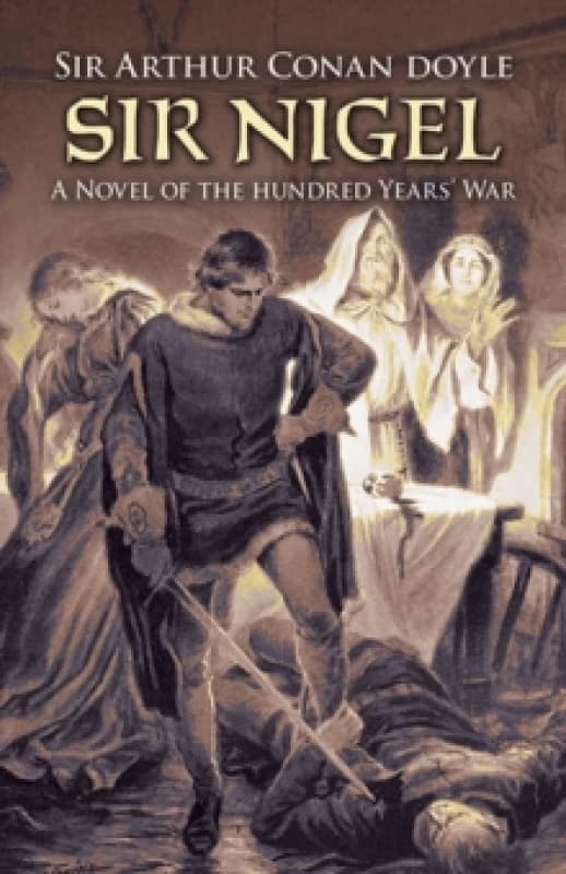 Sir Nigel. Paperback. By Arthur Conan Doyle Books