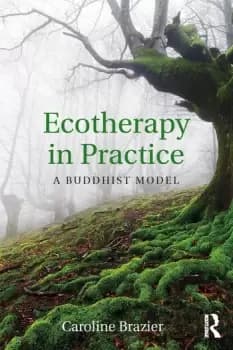 Ecotherapy in PracticeA Buddhist Model