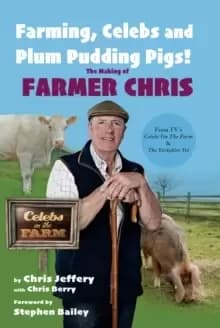 Image of Farming, Celebs and Plum Pudding Pigs! The Making of Farmer Chris