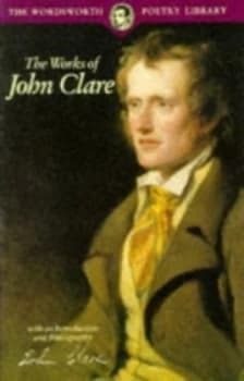 Image of The Works of John Clare by John Clare and John Goodridge and Arthur Symons Paperback
