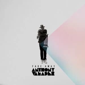 Image of Anthony Valadez - Fade Away Vinyl