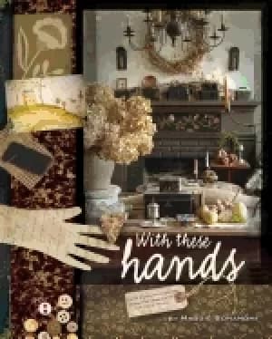 Image of with these hands 19th century inspired primitive projects for your home