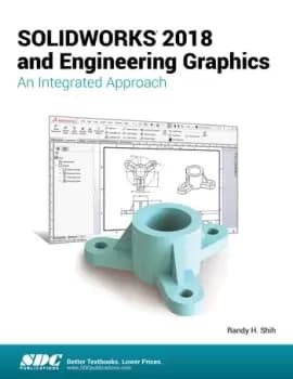 Image of SOLIDWORKS 2018 and Engineering GraphicsAn Integrated Approach
