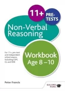 Image of Non-Verbal Reasoning Workbook Age 8-10 : For 11+, pre-test and independent school exams including CEM, GL and ISEB
