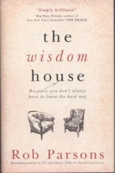 Image of The Wisdom House by Rob Parsons Hardback