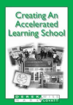 Image of Creating an Accelerated Learning School by Derek Wise and Mark Lovatt Paperback
