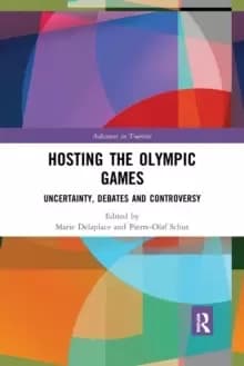 Image of Hosting the Olympic Games : Uncertainty, Debates and Controversy