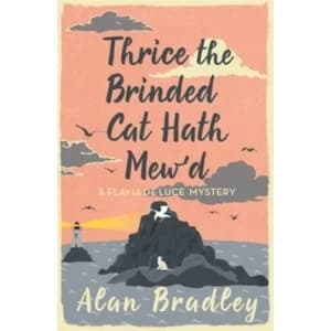 Image of Thrice the Brinded Cat Hath Mew'd : A Flavia de Luce Mystery Book 8