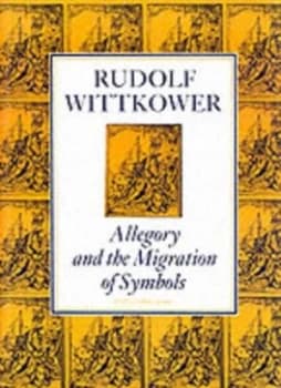 Image of Allegory and the Migration of Symbols by Rudolf Wittkower Paperback