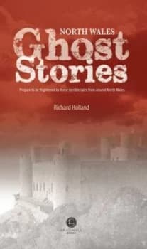 Image of North Wales Ghost Stories by Richard Holland Book