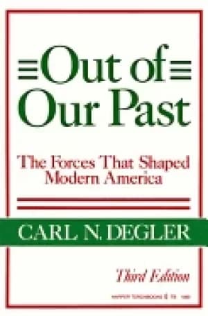 Image of out of our past the forces that shaped modern america