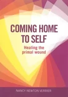 Image of Coming Home to Self : Healing the Primal Wound