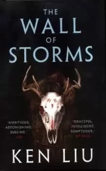 Image of The wall of storms - Ken Liu - Hardback - Used