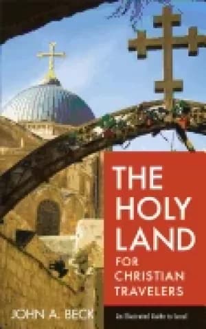 Image of holy land for christian travelers an illustrated guide to israel
