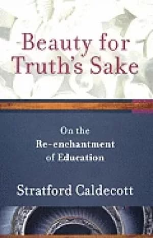 Image of beauty for truths sake on the re enchantment of education