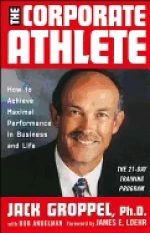 Image of corporate athlete how to achieve maximal performance in business and life