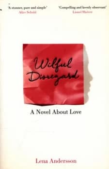 Image of Wilful disregard by Lena Andersson