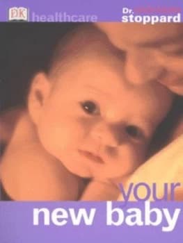 Image of Your New Baby by Dr Miriam Stoppard Book