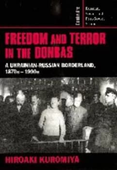 Image of Freedom and Terror in the Donbas by Hiroaki Kuromiya Hardback